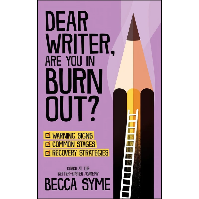 کتاب Dear Writer, Are You In Burnout?  اثر Becca Syme انتشارات بله
