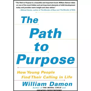 کتاب The Path to Purpose اثر William Damon انتشارات Free Press