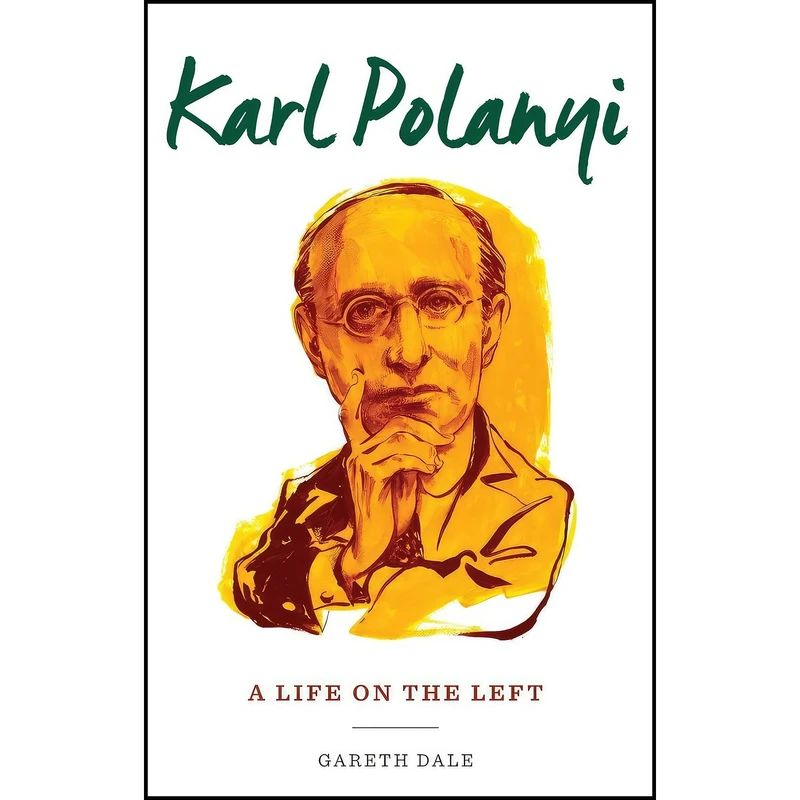 کتاب Karl Polanyi اثر Gareth Dale انتشارات Columbia University Press