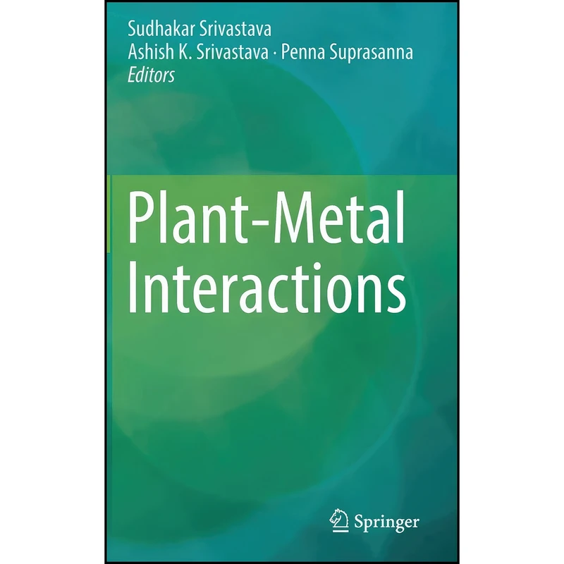 کتاب Plant-Metal Interactions اثر جمعي از نويسندگان انتشارات Springer