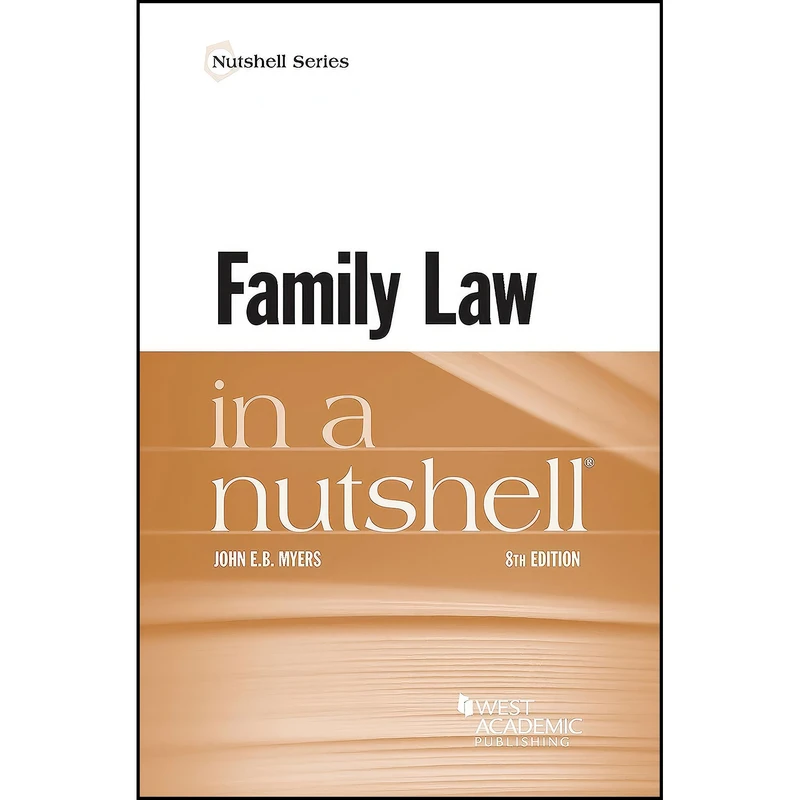کتاب Family Law in a Nutshell  اثر John E. B. Myers انتشارات West Academic Publishing