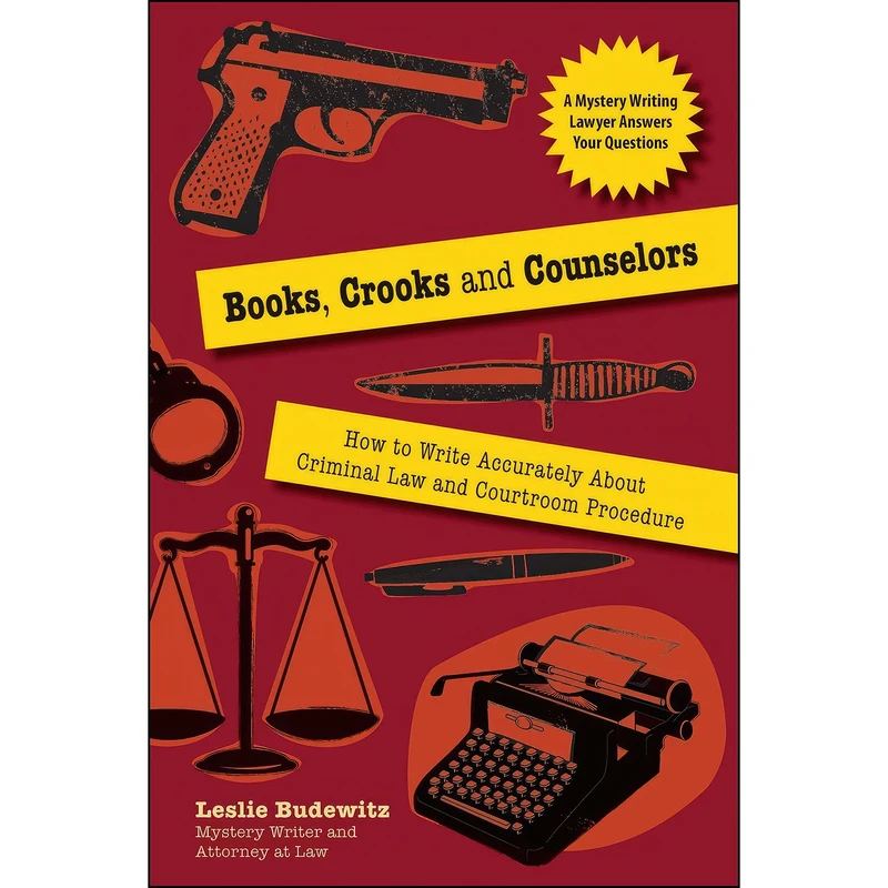 کتاب Books, Crooks, and Counselors اثر Leslie Budewitz and Leslie Budewitz انتشارات Quill Driver Books