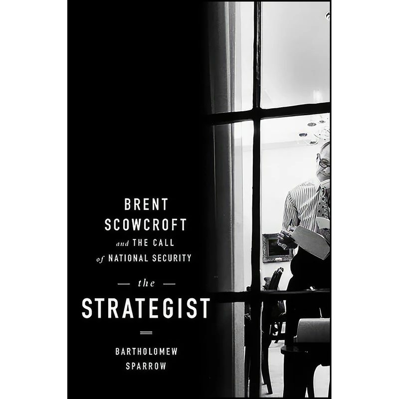 کتاب The Strategist اثر Bartholomew H. Sparrow انتشارات PublicAffairs