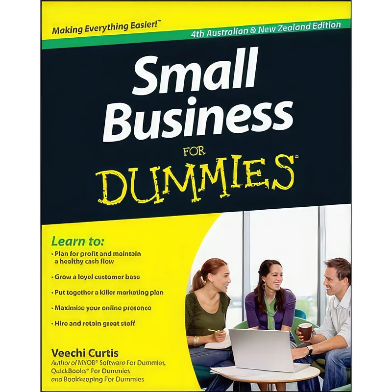 کتاب Small Business for Dummies 4E Australian & New Zealand اثر Veechi Curtis انتشارات John Wiley & Sons Inc