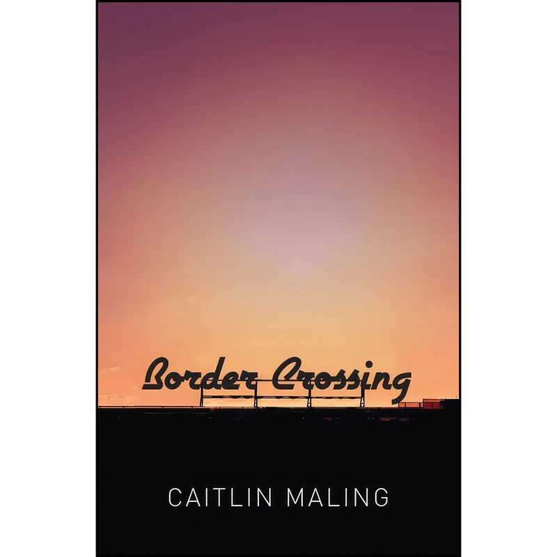 کتاب Border Crossing اثر Caitlin Maling انتشارات Fremantle Press