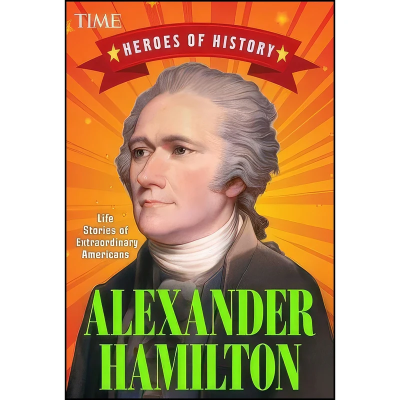 کتاب Alexander Hamilton  اثر The Editors of Time انتشارات Time