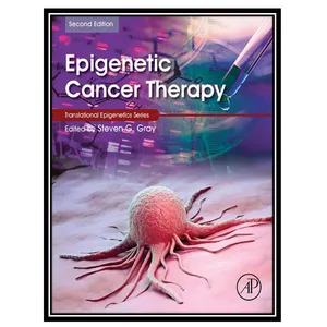 کتاب Epigenetic Cancer Therapy اثر Steven Gray انتشارات مؤلفین طلایی