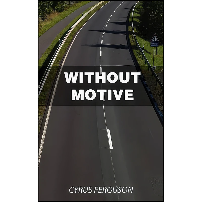 کتاب Without Motive اثر Cyrus Ferguson انتشارات Grosvenor House Publishing Limited