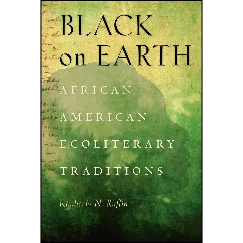 کتاب Black on Earth اثر Kimberly N. Ruffin انتشارات University of Georgia Press