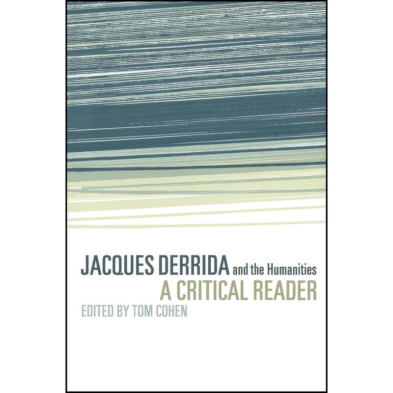 کتاب Jacques Derrida and the Humanities اثر Tom Cohen انتشارات Cambridge University Press