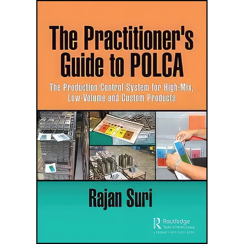 کتاب The Practitioners Guide to POLCA اثر Rajan Suri انتشارات Productivity Press