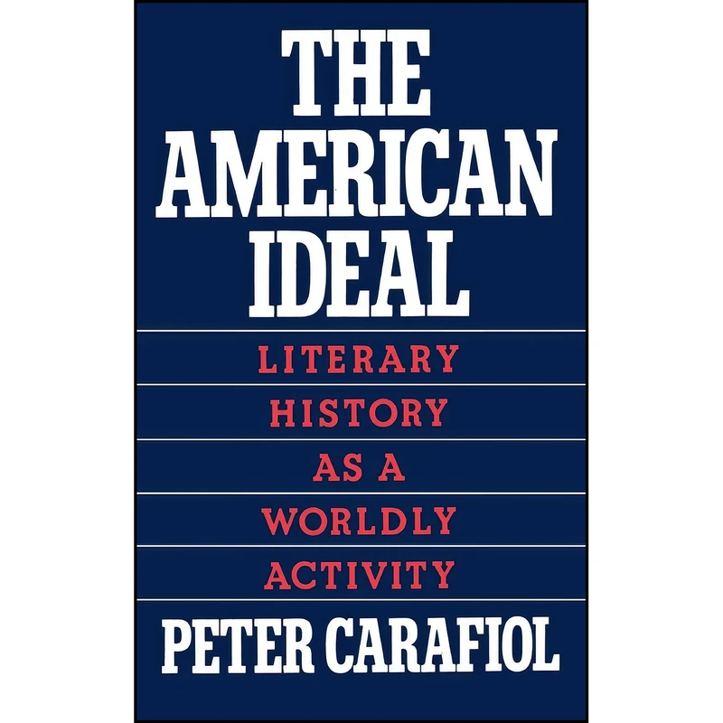 کتاب The American Ideal اثر Peter C. Carafiol انتشارات Oxford University Press