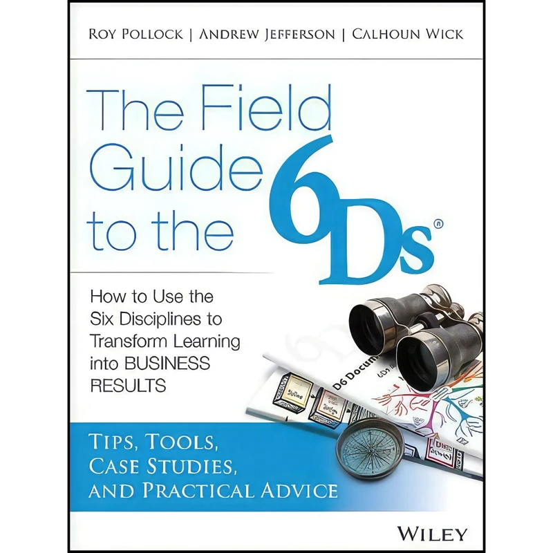 کتاب The Field Guide to the 6Ds اثر جمعي از نويسندگان انتشارات Pfeiffer