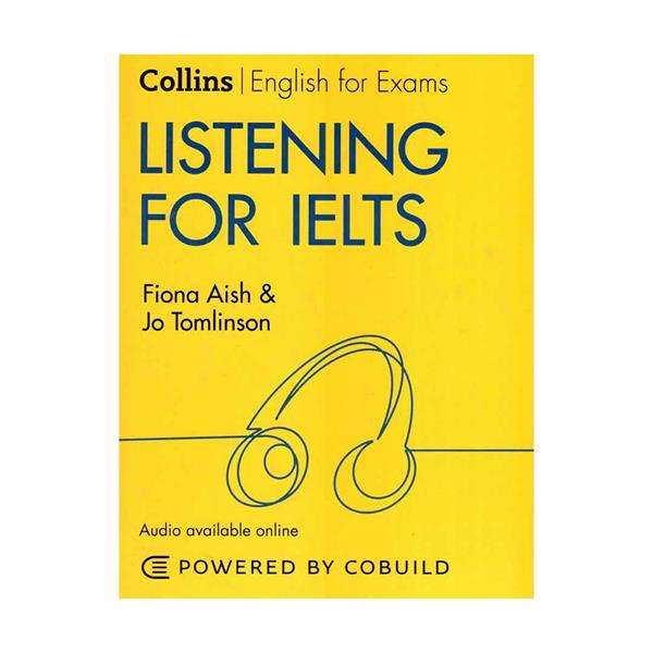 کتاب Collins Listening for IELTS 2nd اثر Fiona Aish and Jo Tomlinson انتشارات کالینز کتاب Collins Listening for IELTS 2nd اثر Fiona Aish and Jo Tomlinson انتشارات کالینز