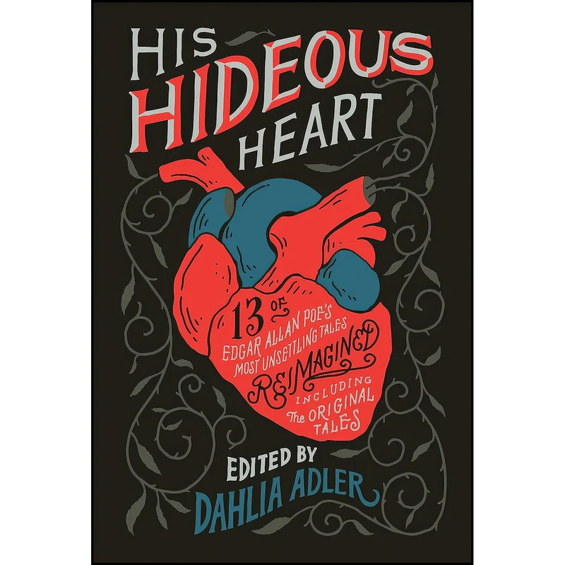 کتاب His Hideous Heart اثر Fran Wilde and Dahlia Adler انتشارات Flatiron Books