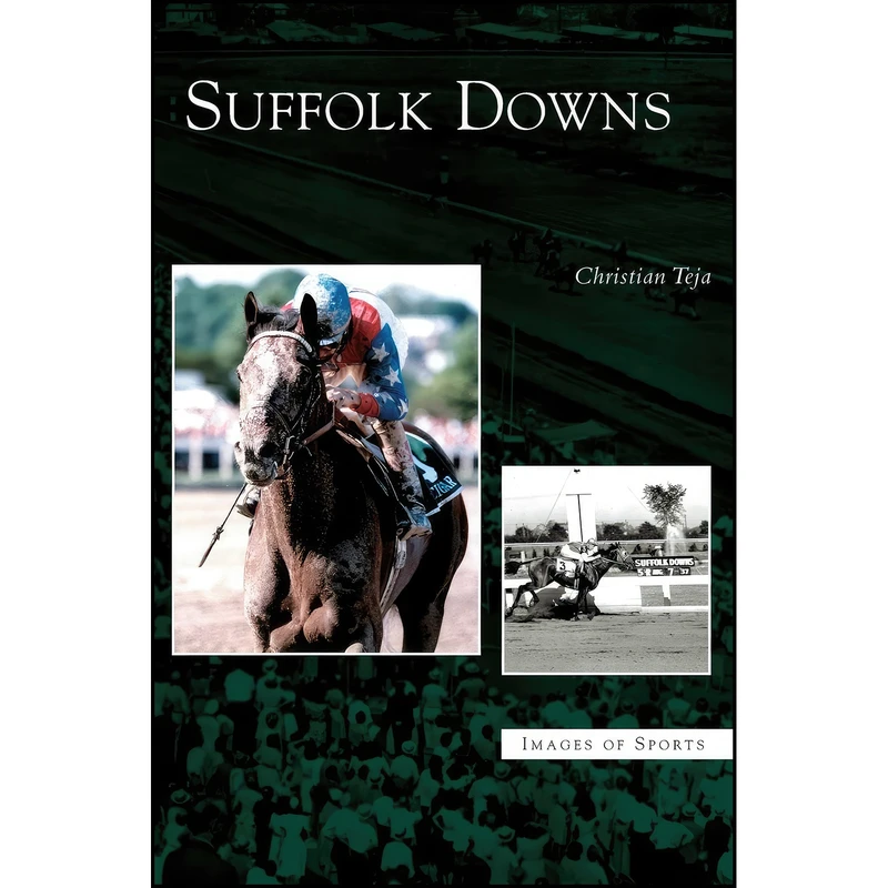 کتاب Suffolk Downs اثر Christian Teja انتشارات Arcadia Publishing Library Editions