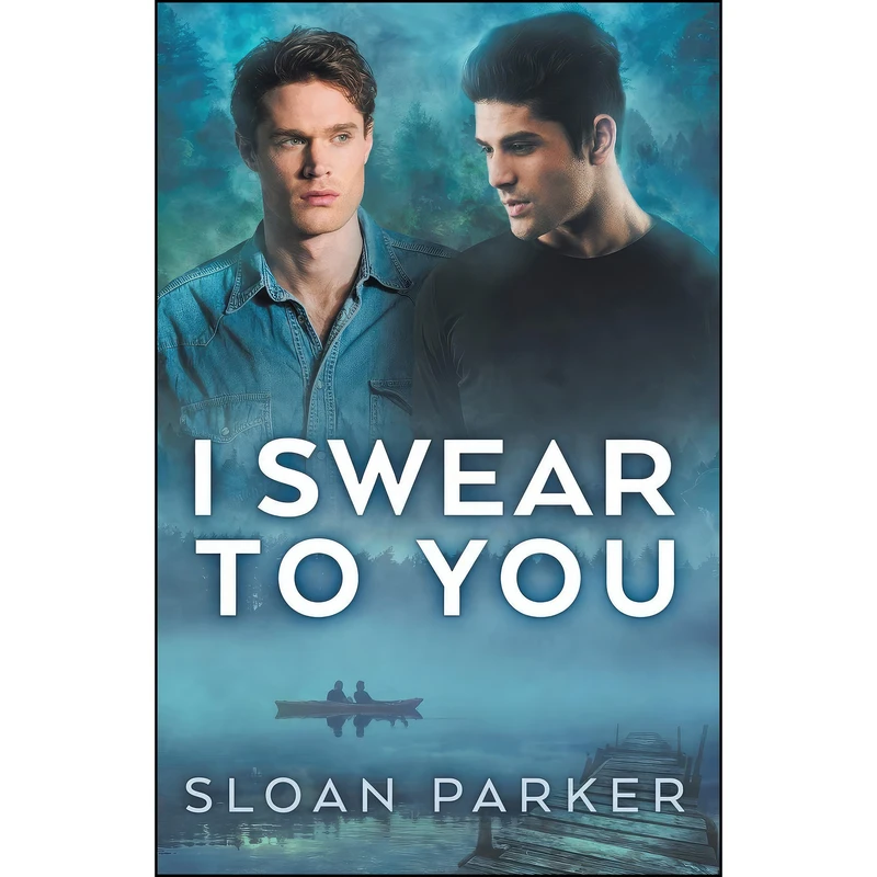 کتاب I Swear to You اثر Sloan Parker انتشارات تازه ها