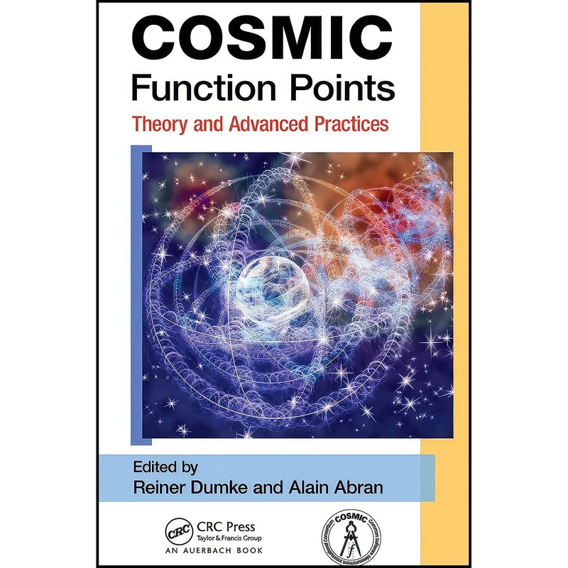 کتاب COSMIC Function Points اثر Reiner Dumke and Alain Abran انتشارات Auerbach Publications