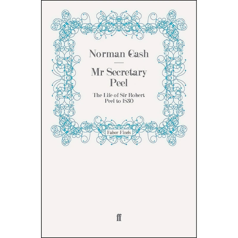کتاب Mr Secretary Peel اثر Norman Gash انتشارات Faber and Faber