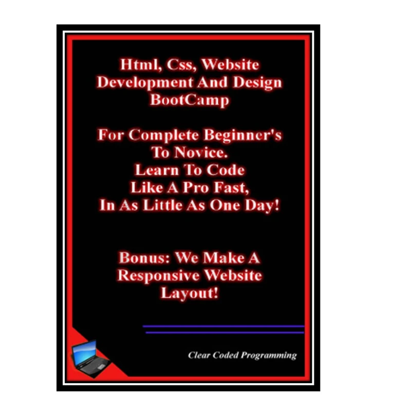 کتاب Html, Css, Website Development And Design BootCamp اثر Clear Coded Programming انتشارات مؤلفین طلایی