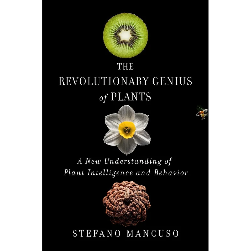 کتاب The Revolutionary Genius of Plants اثر Stefano Mancuso انتشارات Atria Books