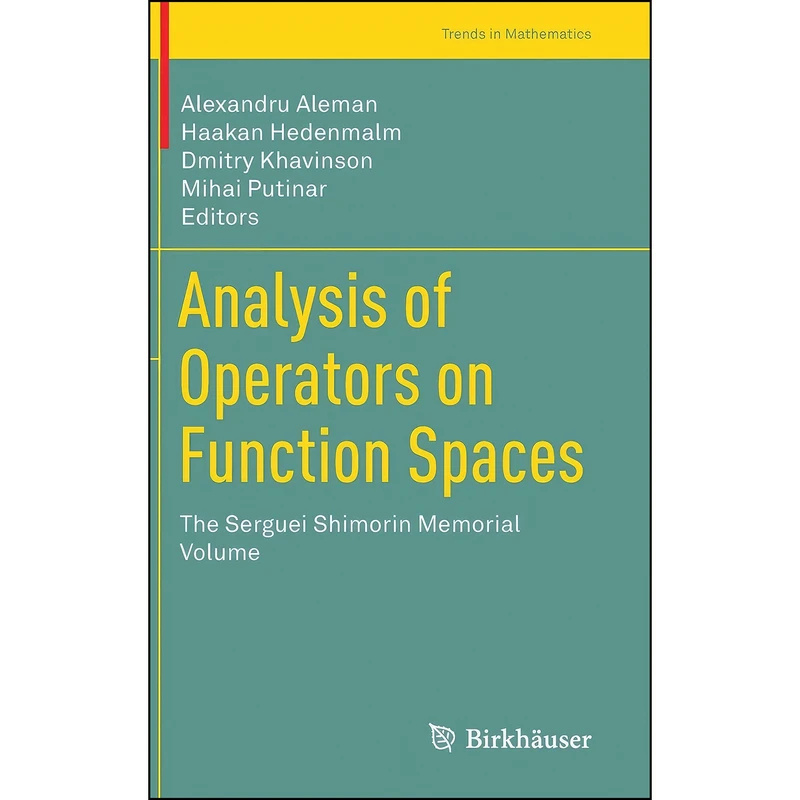 کتاب Analysis of Operators on Function Spaces اثر جمعي از نويسندگان انتشارات Birkhauser