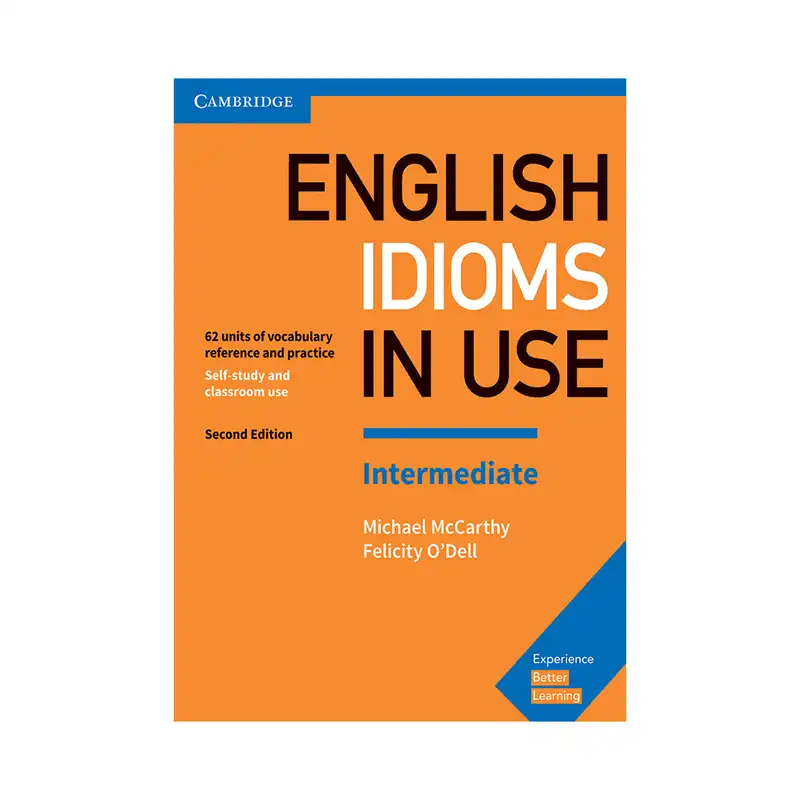 کتاب English Idioms In Use Intermediat اثر Michael McCarthy and Felicity O`dell انتشارات کمبریدج