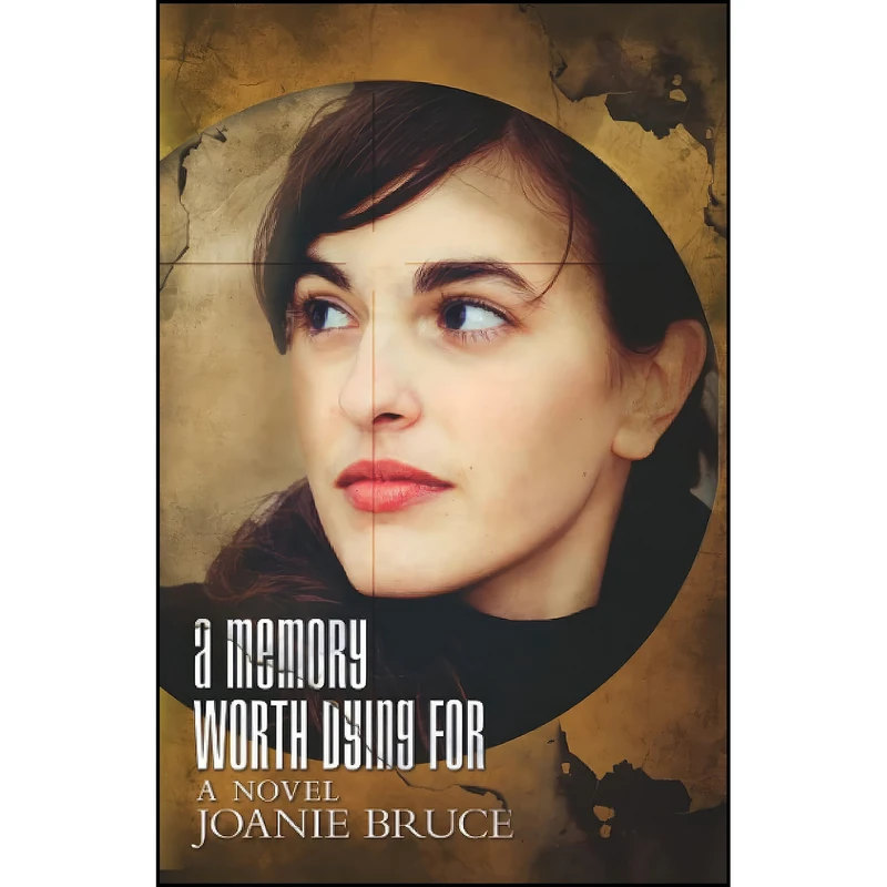 کتاب A Memory Worth Dying For اثر Joanie Bruce انتشارات تازه ها