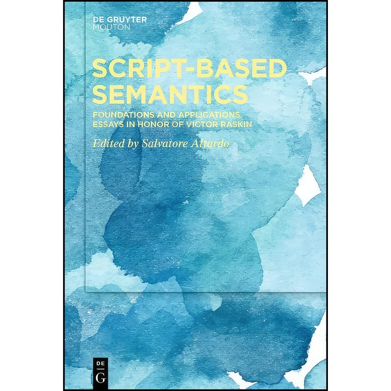 کتاب Script-Based Semantics اثر Salvatore Attardo انتشارات Mouton De Gruyter