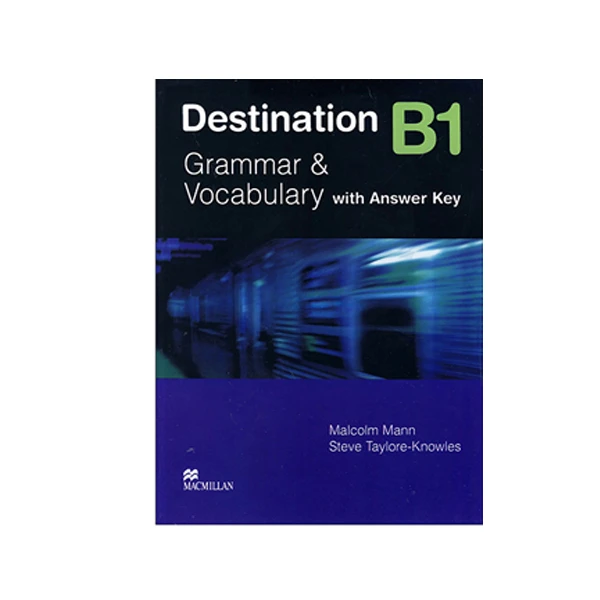 کتاب Destination B1: Grammar and Vocabulary اثر Malcolm Mann و Steve Taylore-Knowles انتشارات Macmillan
