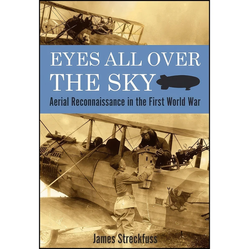 کتاب Eyes All Over the Sky اثر James Streckfuss انتشارات Casemate
