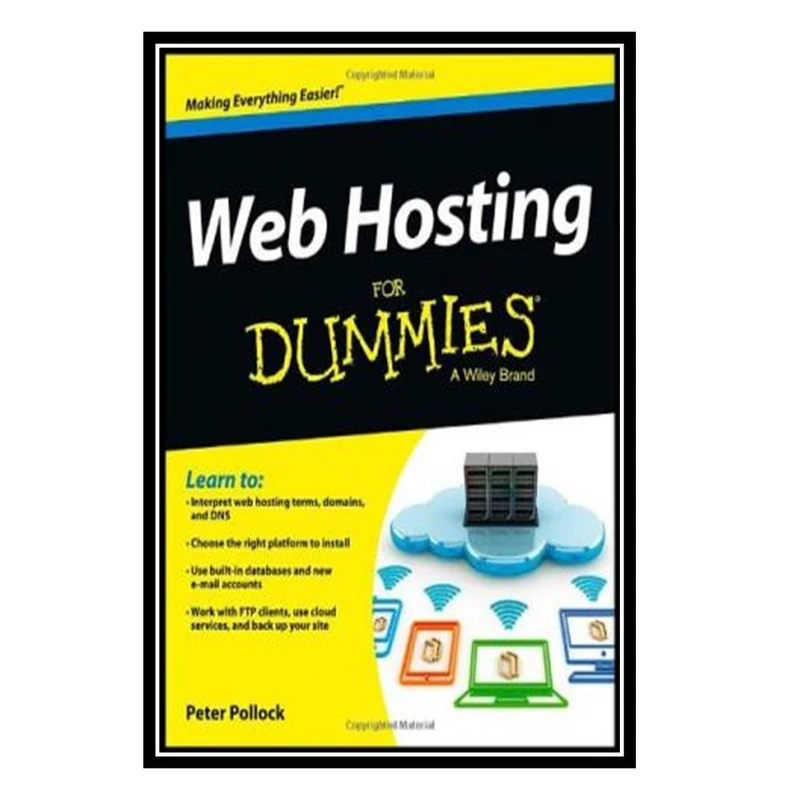 کتاب Web Hosting For Dummies اثر Peter Pollock انتشارات مؤلفین طلایی
