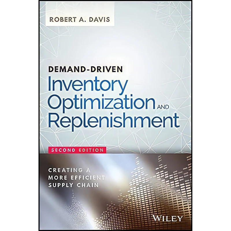 کتاب Demand-Driven Inventory Optimization and Replenishment  اثر Robert A. Davis انتشارات Wiley