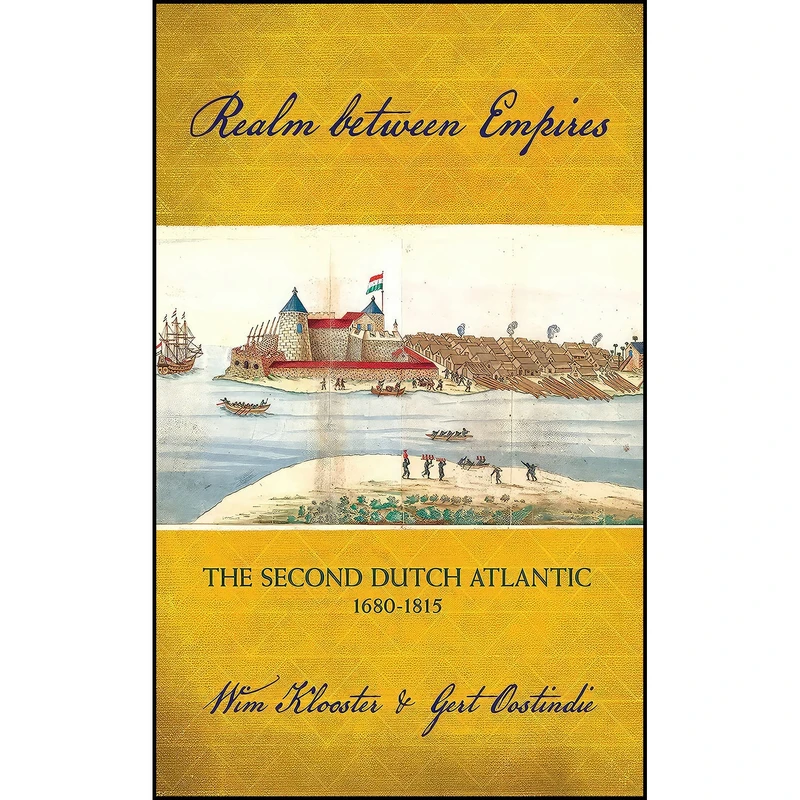 کتاب Realm between Empires اثر Wim Klooster and Gert Oostindie انتشارات Cornell University Press