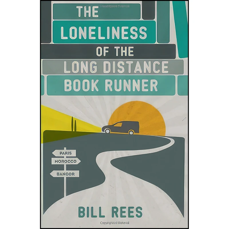کتاب The Loneliness of the Long Distance Book Runner اثر Bill Rees and William Rees انتشارات Parthian Books