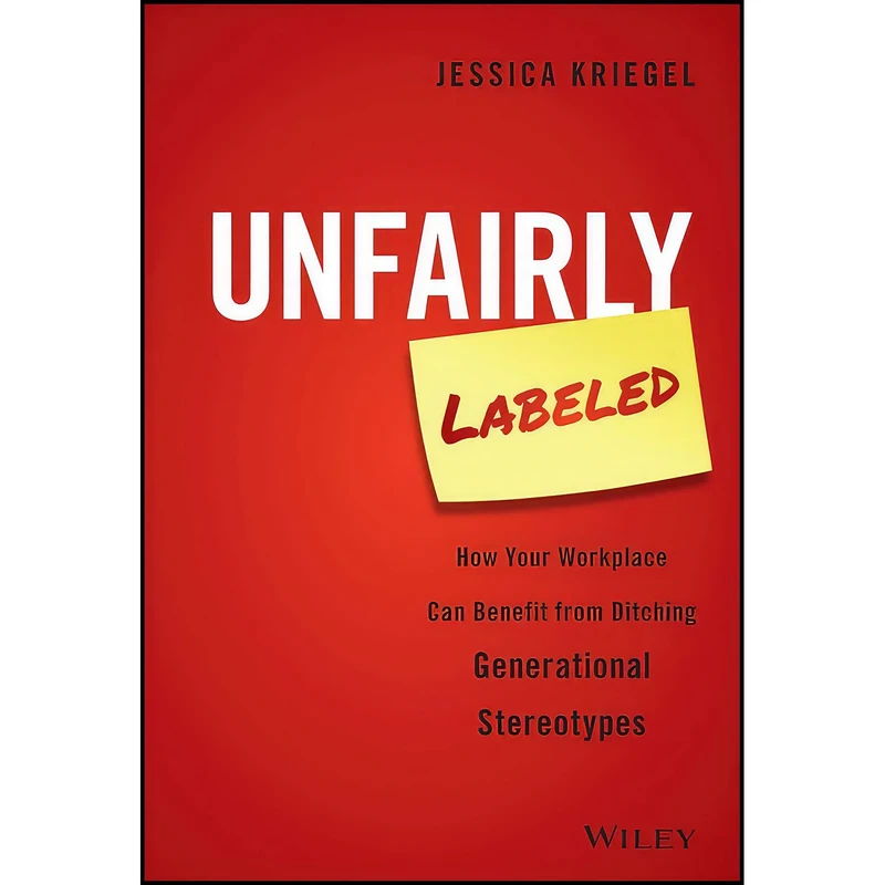 کتاب Unfairly Labeled اثر Jessica Kriegel انتشارات Wiley