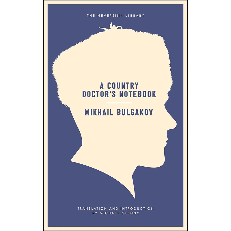 کتاب A Country Doctor s Notebook اثر Mikhail Bulgakov and Michael Glenny انتشارات Melville House