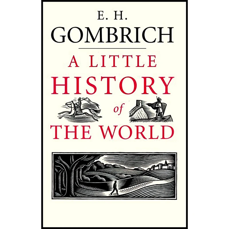 کتاب A Little History of the World اثر E. H. Gombrich and Clifford Harper انتشارات Yale University Press