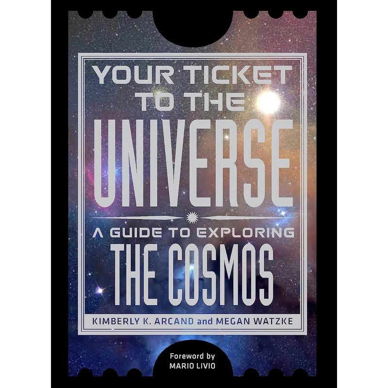 کتاب Your Ticket to the Universe اثر جمعي از نويسندگان انتشارات Smithsonian Books