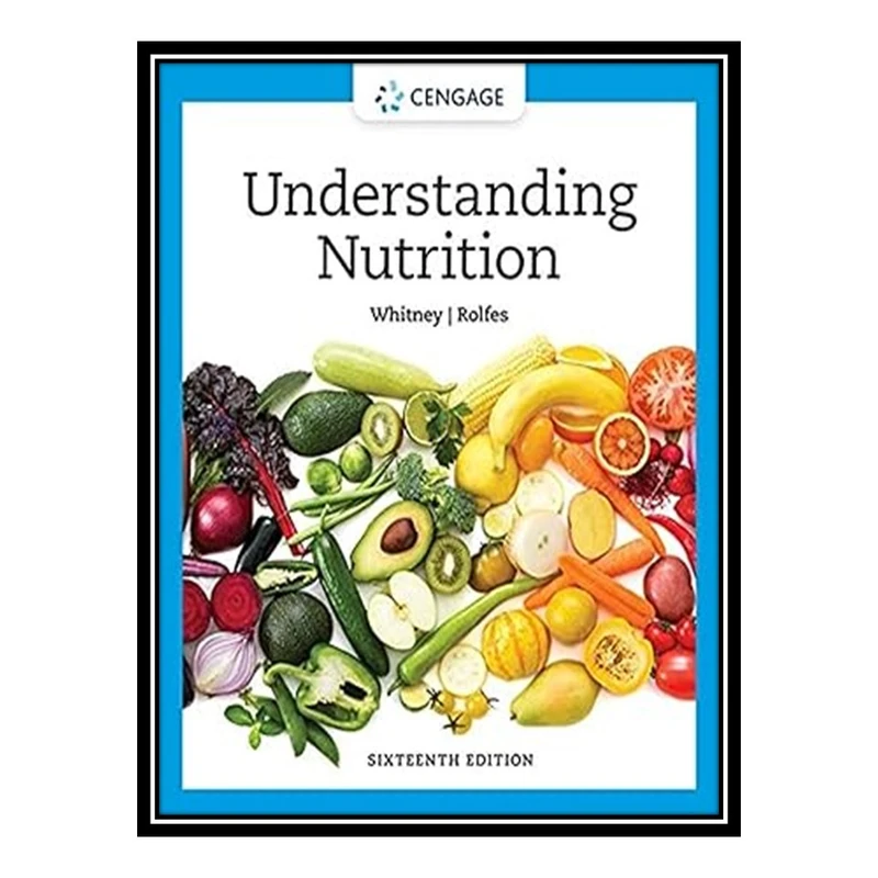 کتاب Understanding Nutrition (MindTap Course List) اثر Ellie Whitney , Sharon Rady Rolfes انتشارات مؤلفین طلایی