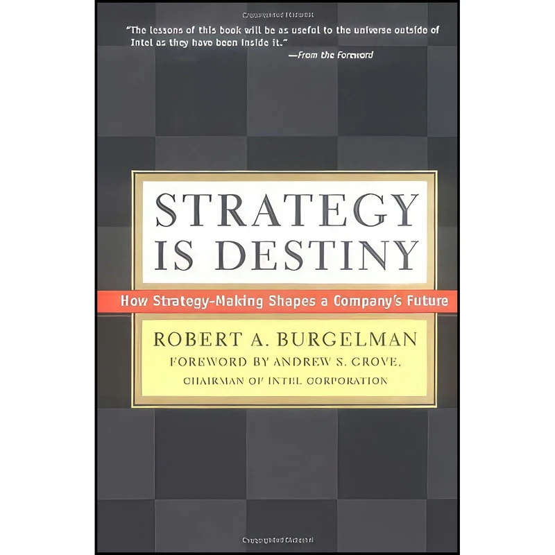 کتاب Strategy Is Destiny اثر جمعي از نويسندگان انتشارات Free Press