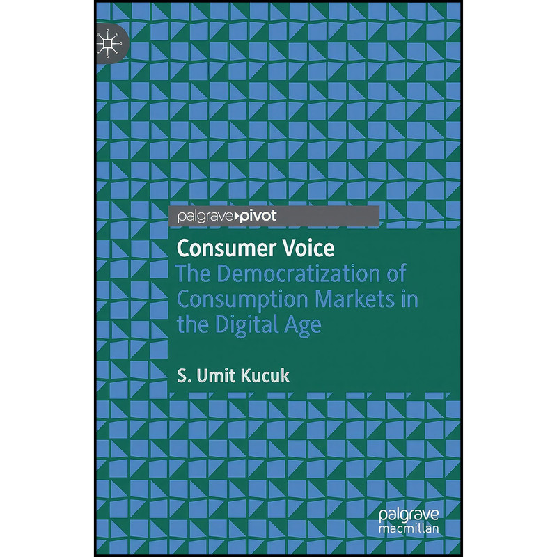 کتاب Consumer Voice اثر S. Umit Kucuk انتشارات Palgrave Macmillan