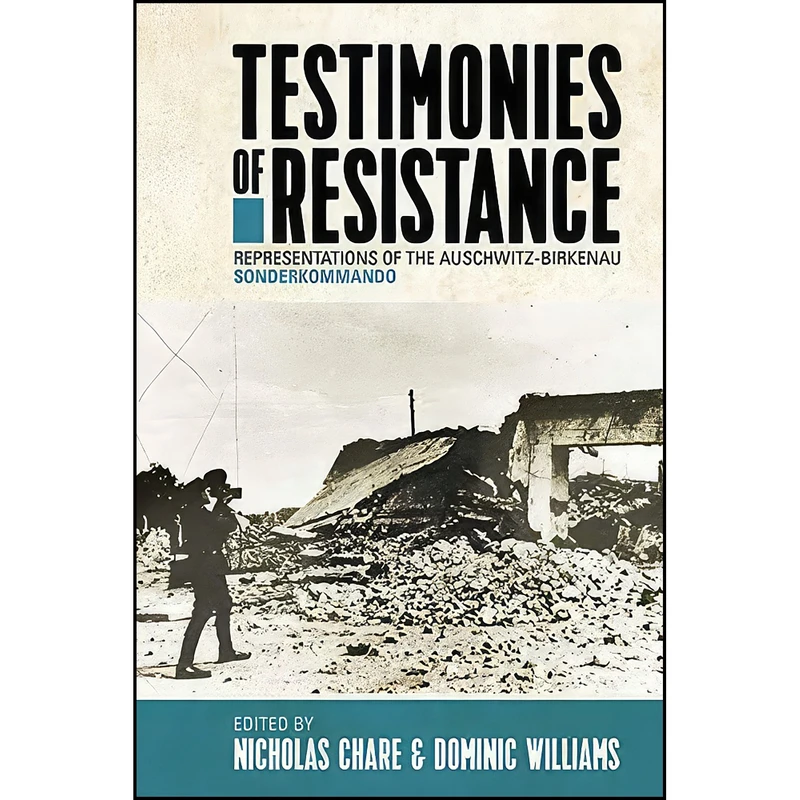 کتاب Testimonies of Resistance اثر Nicholas Chare and Dominic Williams انتشارات Berghahn Books
