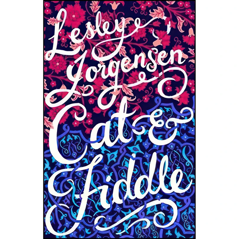 کتاب Cat and Fiddle اثر Lesley Jorgensen انتشارات Scribe UK