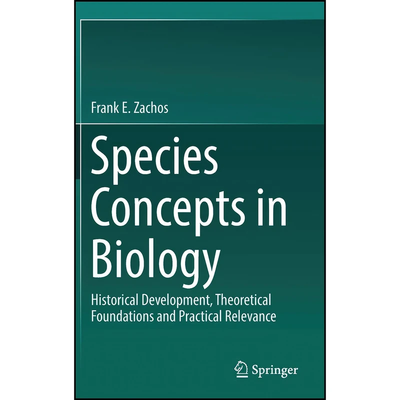 کتاب Species Concepts in Biology اثر Frank E. Zachos انتشارات Springer