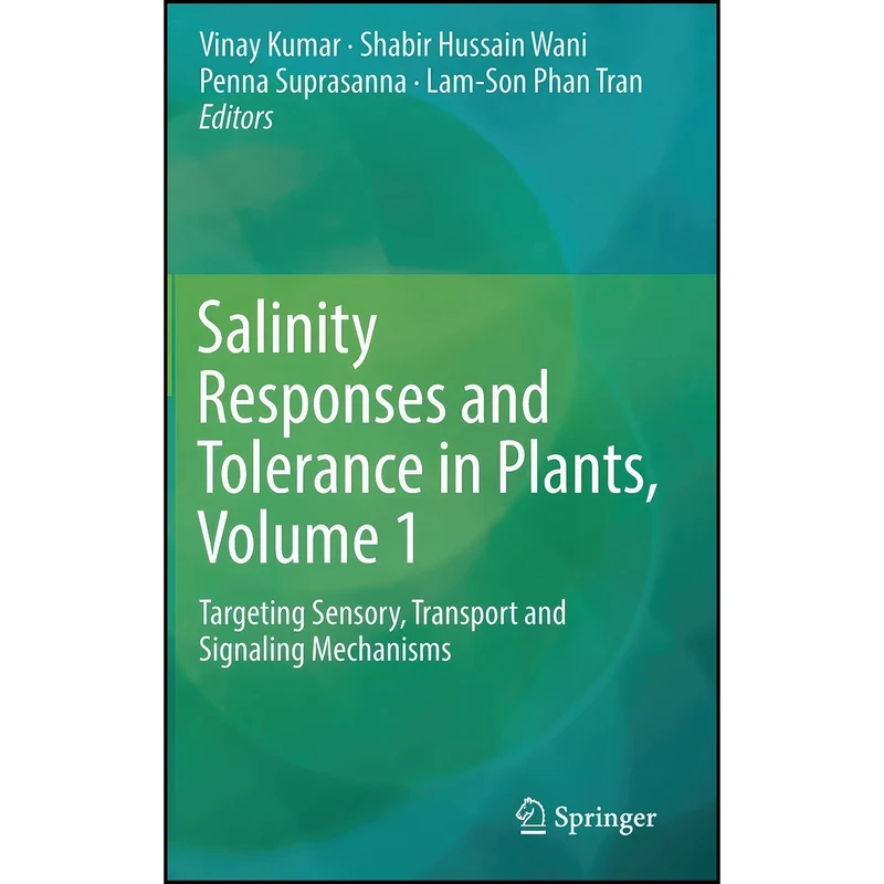 کتاب Salinity Responses and Tolerance in Plants, Volume 1 اثر جمعي از نويسندگان انتشارات Springer