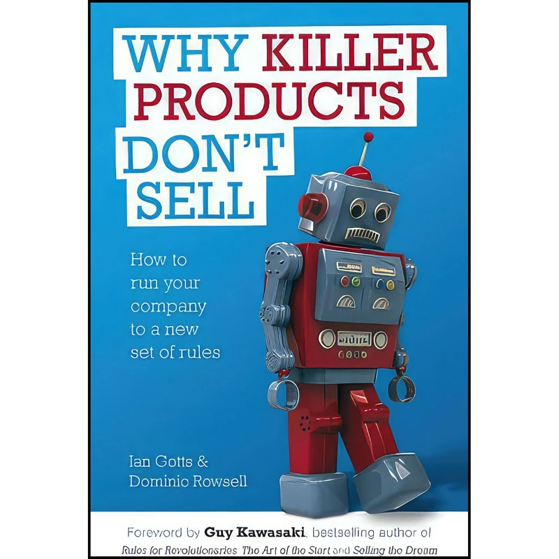 کتاب Why Killer Products Don t Sell اثر Ian Gotts and Dominic Rowsell انتشارات Capstone