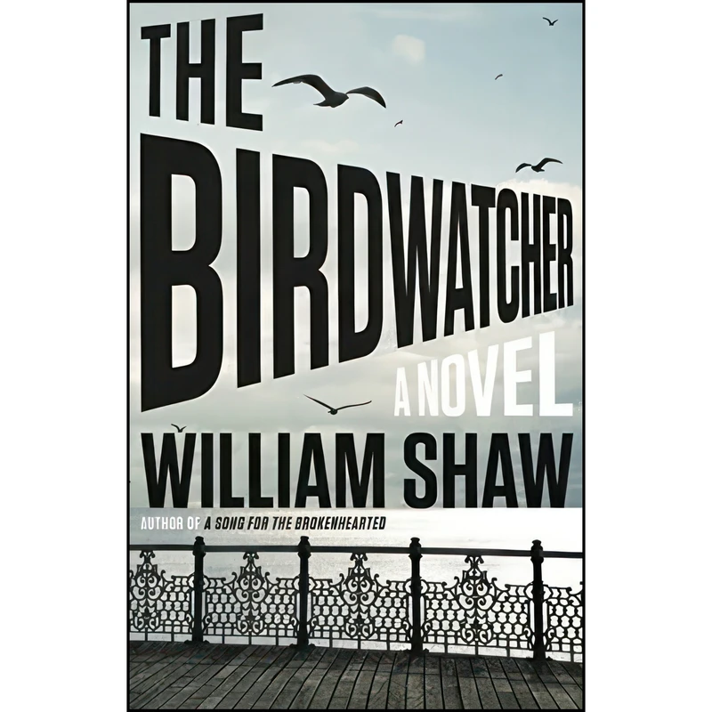 کتاب The Birdwatcher اثر William Shaw انتشارات Mulholland Books