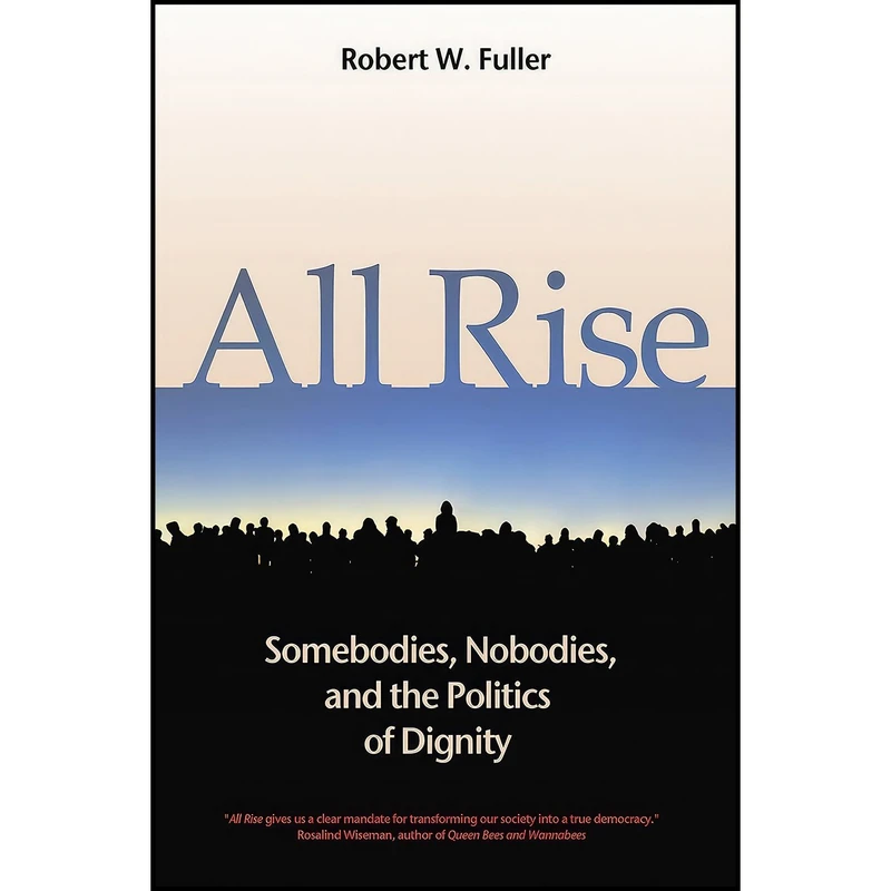 کتاب All Rise اثر Robert W. Fuller انتشارات Berrett-Koehler Publishers