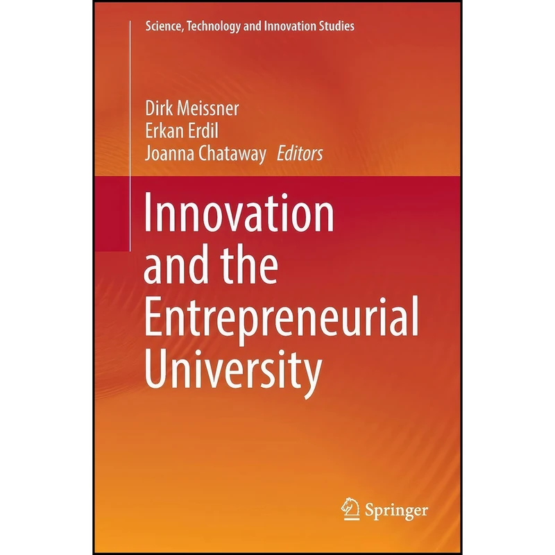 کتاب Innovation and the Entrepreneurial University  اثر جمعي از نويسندگان انتشارات تازه ها